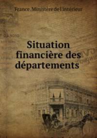 Situation financire des dpartements .