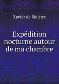 Expdition nocturne autour de ma chambre