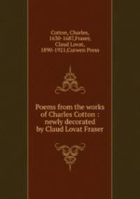 Poems from the works of Charles Cotton : newly decorated by Claud Lovat Fraser