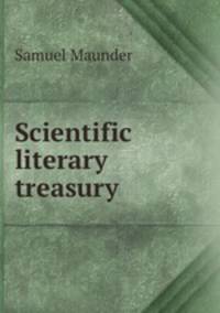 Scientific & literary treasury .