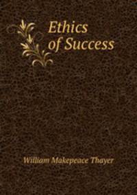Ethics of Success .