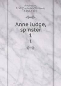 Anne Judge, spinster. 1
