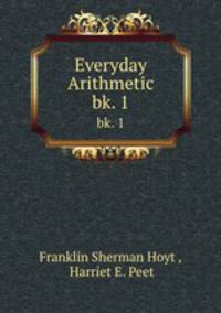 Everyday Arithmetic.. bk. 1
