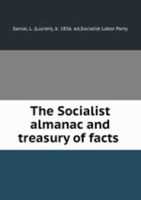 The Socialist almanac and treasury of facts