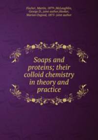 Soaps and proteins; their colloid chemistry in theory and practice