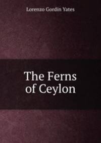 The Ferns of Ceylon