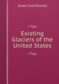 Existing Glaciers of the United States