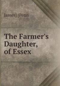 The Farmer`s Daughter, of Essex