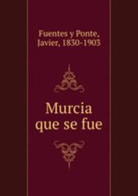 Murcia que se fue