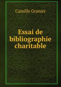 Essai de bibliographie charitable