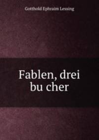 Fablen, drei bucher