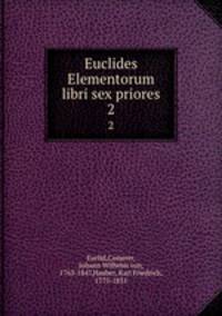 Euclides Elementorum libri sex priores. 2