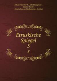 Etruskische Spiegel. 5