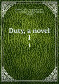 Duty, a novel. 1