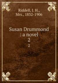 Susan Drummond : a novel. 2