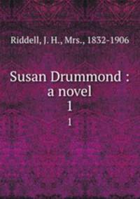 Susan Drummond : a novel. 1