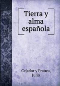 Tierra y alma espaola