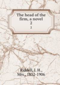 The head of the firm, a novel. 2