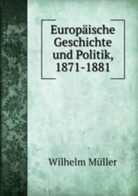 Europische Geschichte und Politik, 1871-1881