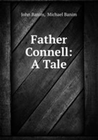 Father Connell: A Tale