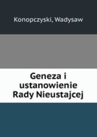 Geneza i ustanowienie Rady Nieustajcej