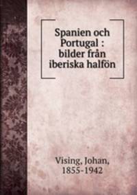 Spanien och Portugal : bilder frn iberiska halfn