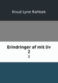 Erindringer af mit liv. 2