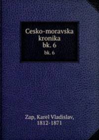Cesko-moravska kronika. bk. 6