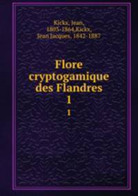 Flore cryptogamique des Flandres. 1