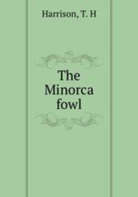The Minorca fowl