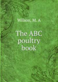 The ABC poultry book