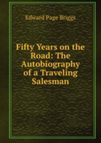 Fifty Years on the Road: The Autobiography of a Traveling Salesman