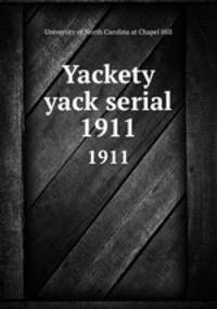Yackety yack serial. 1911
