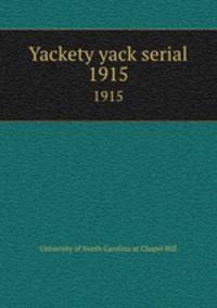 Yackety yack serial. 1915