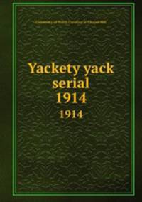 Yackety yack serial. 1914