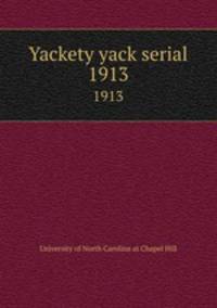 Yackety yack serial. 1913