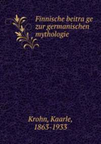 Finnische beitrage zur germanischen mythologie