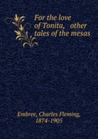 For the love of Tonita, & other tales of the mesas