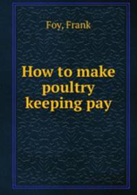 How to make poultry keeping pay