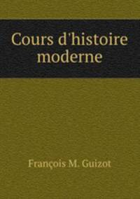Cours d`histoire moderne
