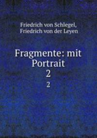 Fragmente: mit Portrait. 2
