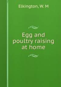 Egg and poultry raising at home