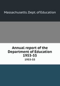 Annual report of the Department of Education. 1953-55