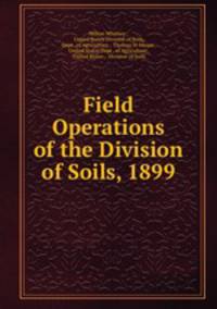 Field Operations of the Division of Soils, 1899