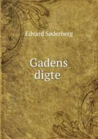 Gadens digte .