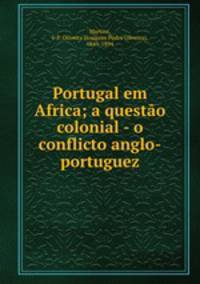 Portugal em Africa; a questo colonial - o conflicto anglo-portuguez