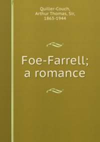 Foe-Farrell; a romance