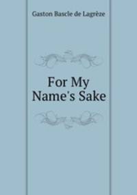 For My Name`s Sake