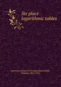 Six place logarithmic tables