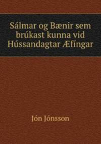 Slmar og Bnir sem brkast kunna vid Hssandagtar fngar